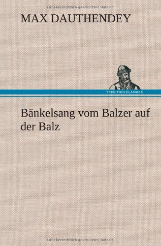 Bänkelsang vom Balzer auf der Balz