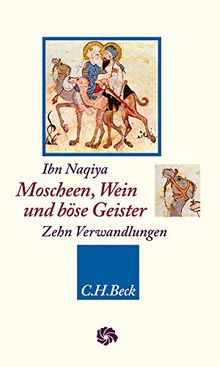 Moscheen, Wein und böse Geister: Die zehn Verwandlungen des Bettlers al-Yaschkuri