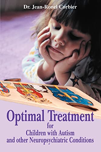 OPTIMAL TREATMENT FOR CHILDREN WITH AUTISM AND OTHER NEUROPSYCHIATRIC CONDITIONS