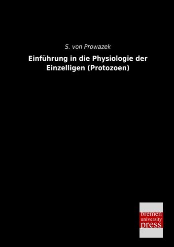 Einfuehrung in die Physiologie der Einzelligen (Protozoen)
