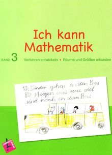 Atlas Mathematik: "Ich kann Mathematik": Lernbuch. 3. Schuljahr. Verfahren Entwickeln - Räume und Größen erkunden