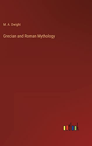 Grecian and Roman Mythology