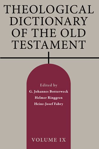 Theological Dictionary of the Old Testament, Volume IX