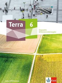 Terra Geographie 6. Differenzierende Ausgabe Baden-Württemberg: Schulbuch Klasse 6 (Terra Geographie. Ausgabe ab 2023)