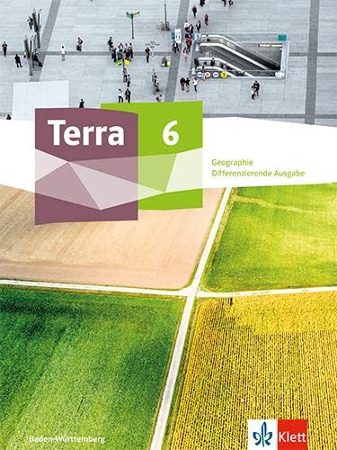 Terra Geographie 6. Differenzierende Ausgabe Baden-Württemberg: Schulbuch Klasse 6 (Terra Geographie. Ausgabe ab 2023)