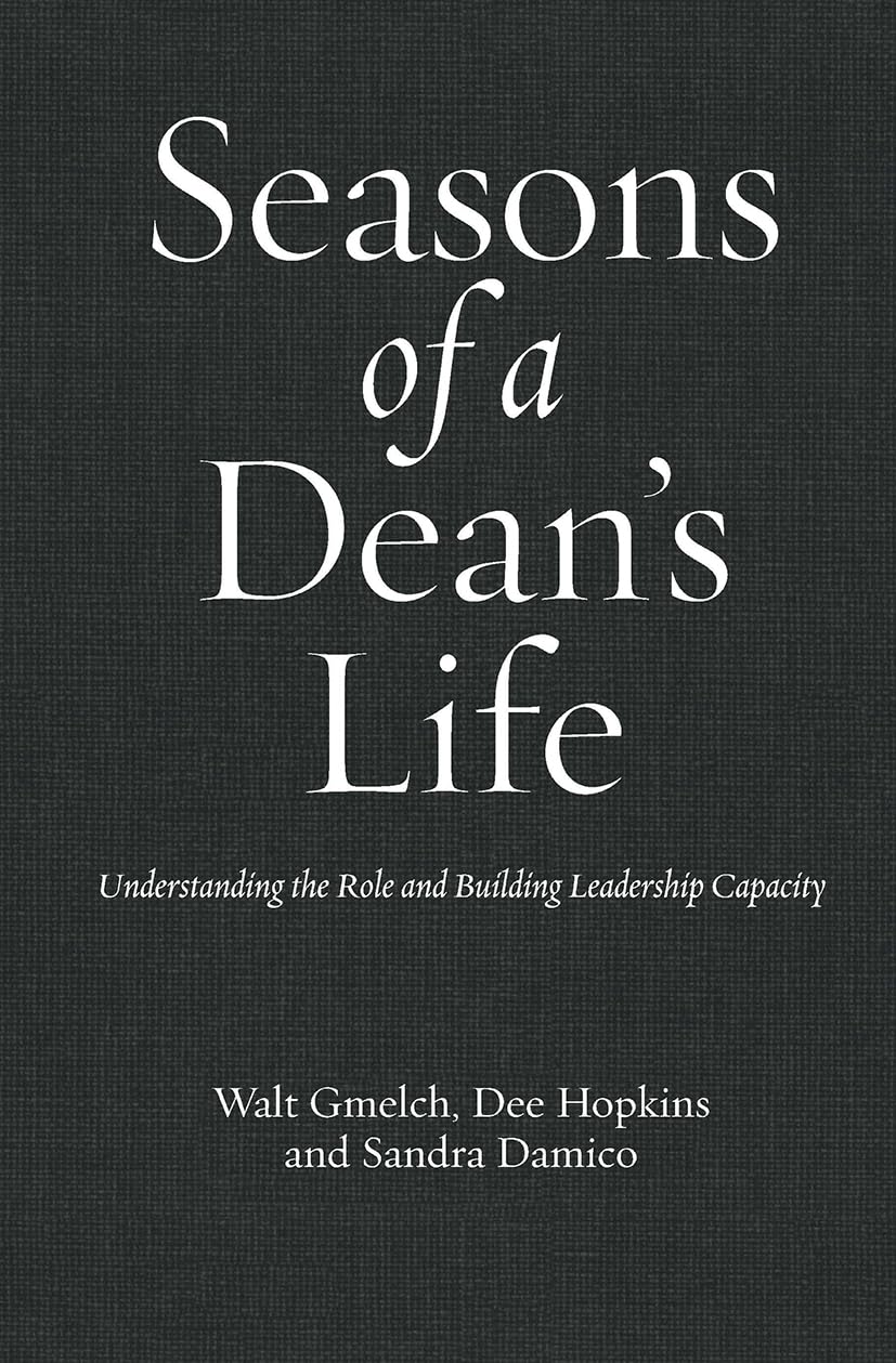 Seasons of a Dean's Life: Understanding the Role and Building Leadership Capacity