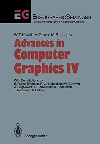 Advances in Computer Graphics IV (Focus on Computer Graphics)