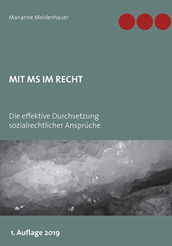 Mit MS im Recht: Die effektive Durchsetzung sozialrechtlicher Ansprüche