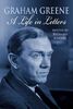 Graham Greene. A Life in Letters (Little, Brown)