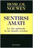 Sentirsi amati. La vita spirituale in un mondo secolare