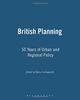 British Planning: 50 Years of Urban and Regional Planning