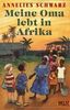 Meine Oma lebt in Afrika: Erzählung (Gulliver)