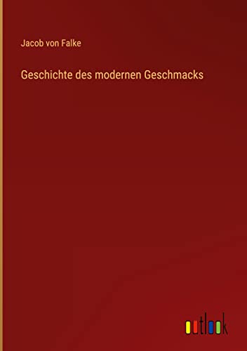 Geschichte des modernen Geschmacks