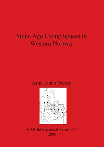Stone Age Living Spaces in Western Norway (BAR International)