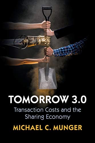 Tomorrow 3.0: Transaction Costs and the Sharing Economy (Cambridge Studies in Economics, Choice, and Society)
