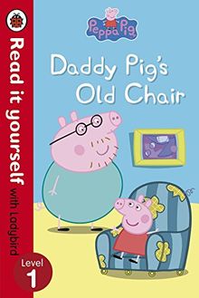 Peppa Pig: Daddy Pig's Old Chair - Read it yourself with Ladybird: Level 1 | Buch | Zustand gut