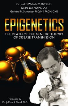 Epigenetics: The Death of the Genetic Theory of Disease Transmission