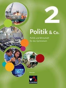 Politik & Co. - Hessen - neu (G8/G9): Band 2: Für die Jahrgangsstufen 8/9. Politik und Wirtschaft für das Gymnasium
