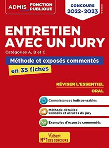 Entretien avec un jury : catégories A, B et C : méthode et exposés commentés en 35 fiches, concours 2022-2023