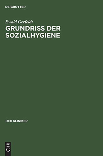 Grundriss der Sozialhygiene (Der Kliniker)