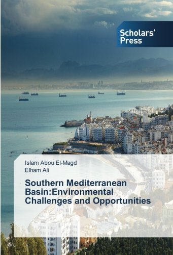 Southern Mediterranean Basin:Environmental Challenges and Opportunities