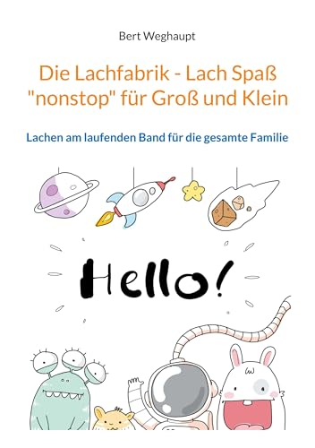Die Lachfabrik - Lach Spaß nonstop für Groß und Klein: Lachen am laufenden Band für die gesamte Familie