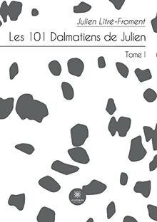 Les 101 Dalmatiens de Julien : Tome I
