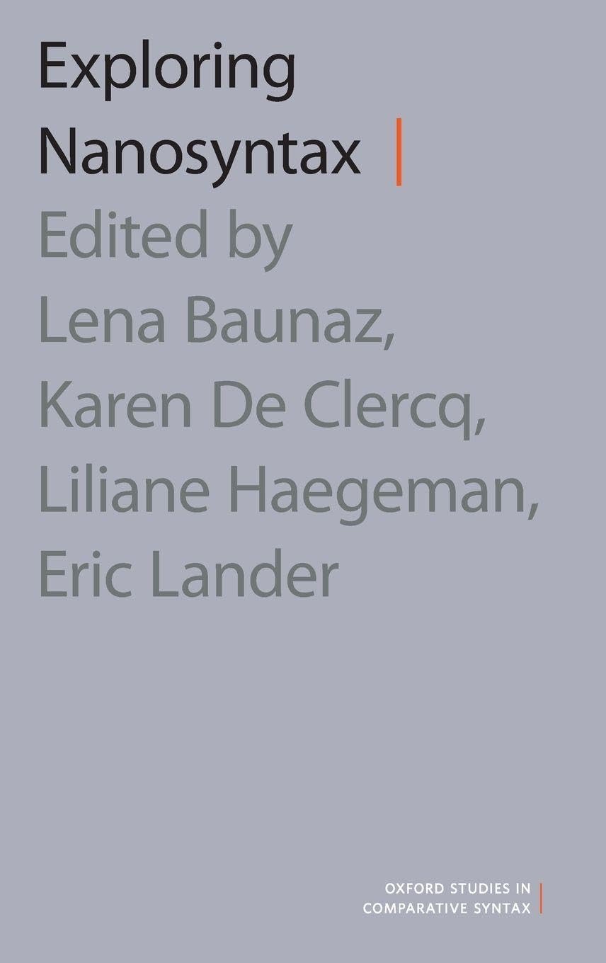 Exploring Nanosyntax (Oxford Studies in Comparative Syntax)