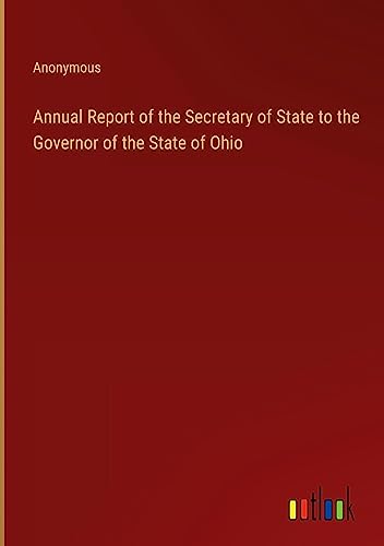 Annual Report of the Secretary of State to the Governor of the State of Ohio