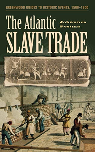 Atlantic Slave Trade (Greenwood Guides to Historic Events 1500-1900)