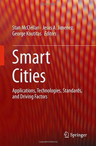 Smart Cities: Applications, Technologies, Standards, and Driving Factors