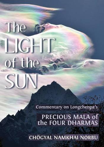 Norbu, Choegyal Namkhai The Light Of The Sun, Teachings On Longchenpa's Precious Mala Of The Four Dharmas