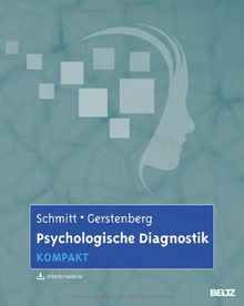 Psychologische Diagnostik kompakt: Mit Arbeitsmaterial zum Download