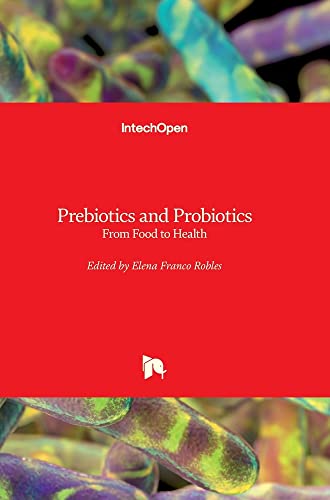Elena Franco-Robles Prebiotics And Probiotics, From Food To Health