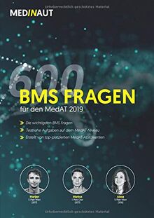 MEDINAUT: MedAT 2019 - Die 600 wichtigsten BMS Fragen - Erstellt von top-platzierten MedAT-Absolventen / Die relevantesten 600+ Aufgaben zum ... in Österreich (MEDINAUT 2019, Band 1)