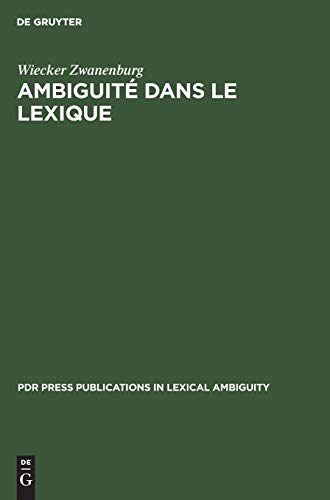 Ambiguité dans le lexique (PdR Press Publications in lexical ambiguity, 1, Band 1)