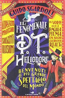 Guido Sgardoli - Il Fenomenale P.T. Heliodore