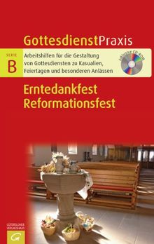 Erntedankfest / Reformationsfest (Gottesdienstpraxis Serie B)