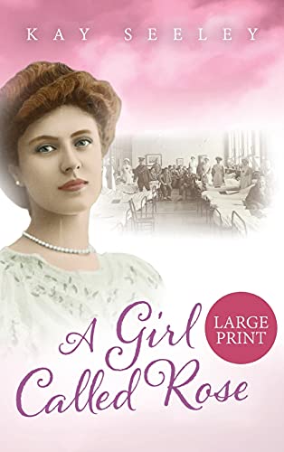 A Girl Called Rose: Large Print Edition (Hope, Band 3)