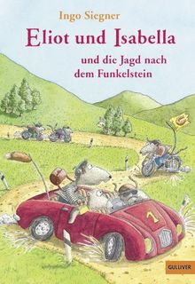 Eliot und Isabella und die Jagd nach dem Funkelstein: Roman für Kinder (Gulliver)