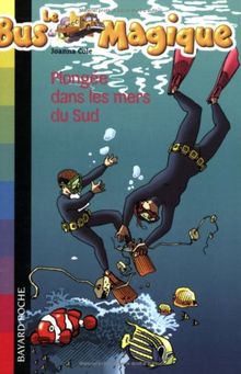 Le bus magique. Vol. 13. Plongée dans les mers du Sud