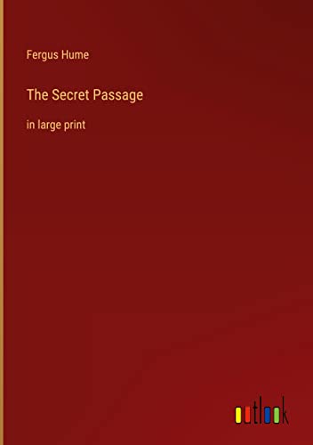 The Secret Passage: in large print