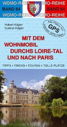 Mit dem Wohnmobil durchs Loiretal und nach Paris