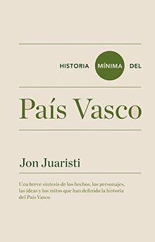 Historia mínima del País Vasco (Historias mínimas)