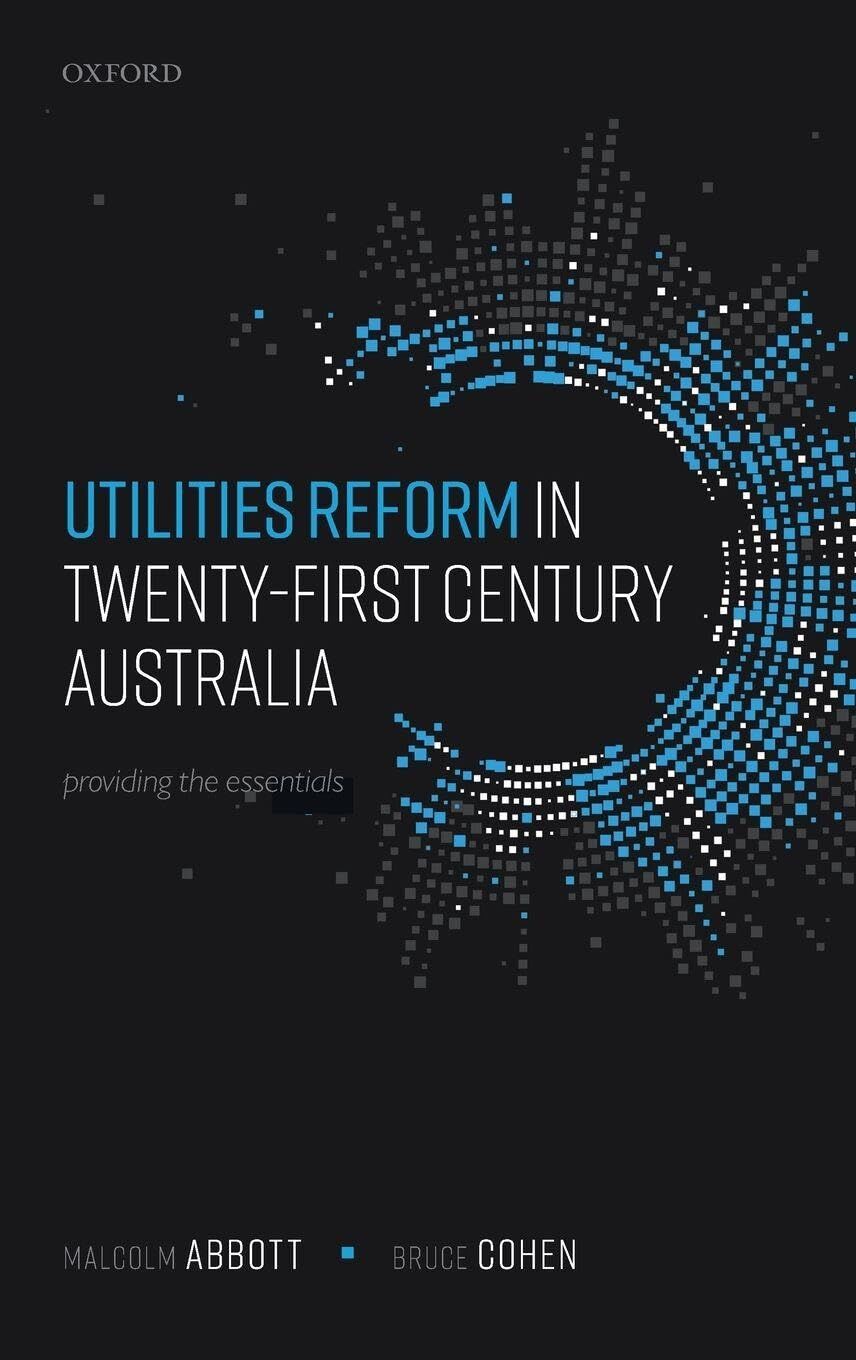 Utilities Reform in Twenty-First Century Australia