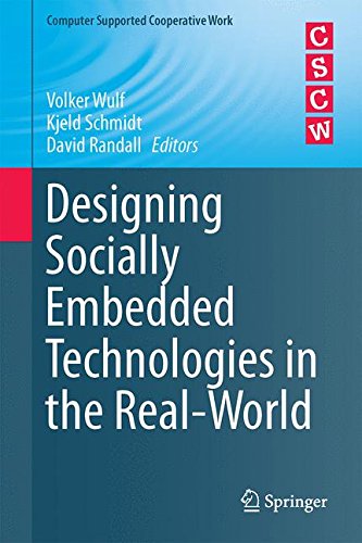 Designing Socially Embedded Technologies in the Real-World (Computer Supported Cooperative Work)
