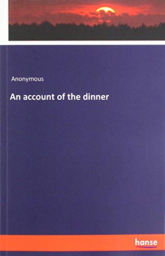 An account of the dinner