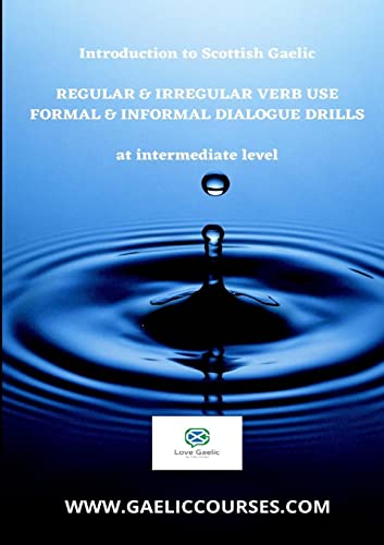 Scottish Gaelic Regular & Irregular Verb Use and Dialogue Drills: Intermediate Level
