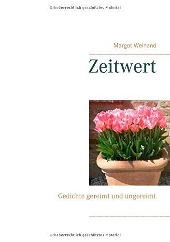 Zeitwert: Gedichte gereimt und ungereimt