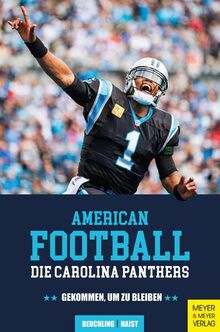 American Football: Die Carolina Panthers: Gekommen, um zu bleiben